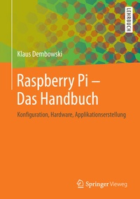 Enlarge image Cover: Raspberry Pi - Das Handbuch - Springer Vieweg