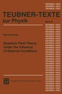 Cover: Quantum Field Theory Under the Influence of External Conditions - Vieweg+Teubner Verlag