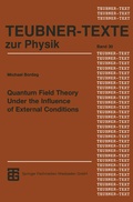 Cover: Quantum Field Theory Under the Influence of External Conditions - Vieweg+Teubner Verlag