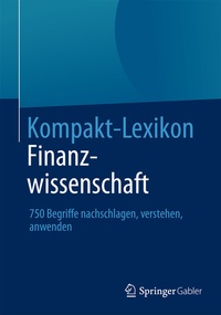 Abbildung von: Kompakt-Lexikon Finanzwissenschaft - Springer Gabler