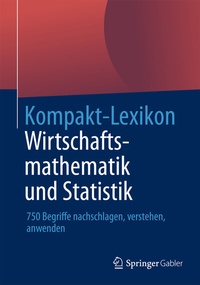 Abbildung von: Kompakt-Lexikon Wirtschaftsmathematik und Statistik - Springer Gabler