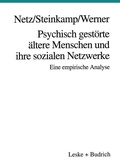 Cover: Psychisch gest&ouml;rte &auml;ltere Menschen und ihre sozialen Netzwerke - VS Verlag f&uuml;r Sozialwissenschaften