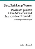 Cover: Psychisch gest&ouml;rte &auml;ltere Menschen und ihre sozialen Netzwerke - VS Verlag f&uuml;r Sozialwissenschaften