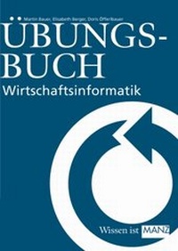 Enlarge image Cover: Wirtschaftsinformatik Bauer / Übungsbuch zur W.-Informatik Bauer - Hölzel Verlag