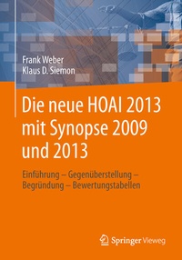 Abbildung von: Die neue HOAI 2013 mit Synopse 2009 und 2013 - Springer Vieweg