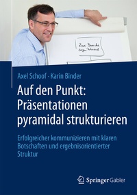Abbildung von: Auf den Punkt: Präsentationen pyramidal strukturieren - Springer Gabler