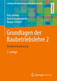 Abbildung von: Grundlagen der Baubetriebslehre 2 - Springer Vieweg