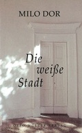 Cover: Die weisse Stadt - Otto M&uuml;ller Verlag GmbH