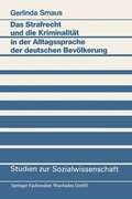 Cover: Das Strafrecht und die Kriminalit&auml;t in der Alltagssprache der deutschen Bev&ouml;lkerung - VS Verlag f&uuml;r Sozialwissenschaften