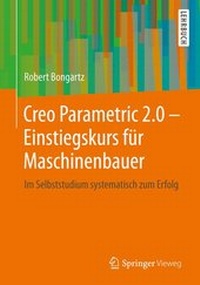 Abbildung von: Creo Parametric 2.0 - Einstiegskurs für Maschinenbauer - Springer Vieweg