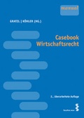 Cover: Casebook Wirtschaftsrecht - Facultas