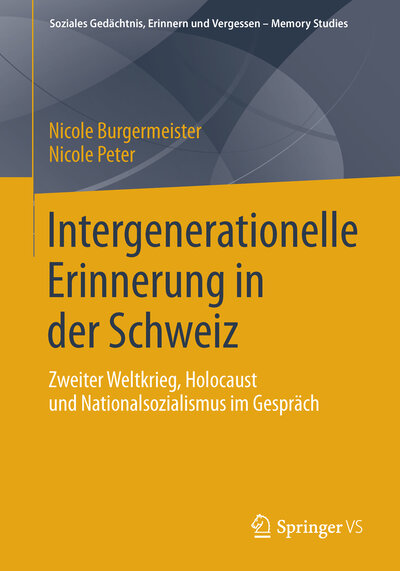 Abbildung von: Intergenerationelle Erinnerung in der Schweiz - Springer VS