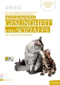 Cover: Maturawissen / Gesundheit und Soziales 1. K&ouml;rper, Geist, Gesellschaft - H&ouml;lzel Verlag