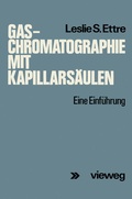 Cover: Gas-Chromatographie mit Kapillars&auml;ulen - Vieweg+Teubner Verlag