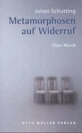 Cover: Metamorphosen auf Widerruf - Otto M&uuml;ller Verlag GmbH