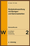 Cover: Grobstrukturpr&uuml;fung mit R&ouml;ntgen- und Gammastrahlen - Vieweg+Teubner Verlag