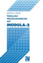 Cover: Parallele Programmierung mit Modula-2 - Vieweg+Teubner Verlag