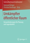 Cover: Umk&auml;mpfter &ouml;ffentlicher Raum - Springer VS