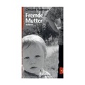 Cover: Fremde Mutter - Otto M&uuml;ller Verlag GmbH