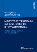 Cover: Kompetenz, Interdisziplinarit&auml;t und Komplexit&auml;t in der Betriebswirtschaftslehre - Springer Gabler