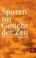 Cover: Spuren im Gesicht der Zeit - Otto M&uuml;ller Verlag GmbH