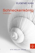 Cover: Schneckenk&ouml;nig - Otto M&uuml;ller Verlag GmbH