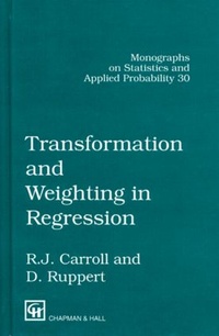 Enlarge image Cover: Transformation and Weighting in Regression - CRC Press