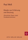Cover: Glaube aus Erfahrung und Deutung - Otto M&uuml;ller Verlag GmbH