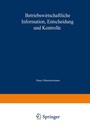 Cover: Betriebswirtschaftliche Information, Entscheidung und Kontrolle - Springer Gabler
