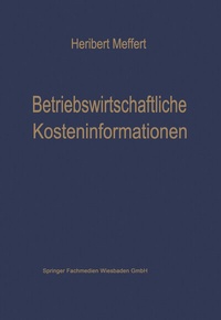 Enlarge image Cover: Betriebswirtschaftliche Kosteninformationen - Springer Gabler