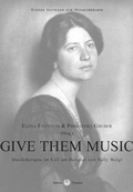 Cover: Wiener Beitr&auml;ge zur Musiktherapie / Give Them Music - Praesens Verlag