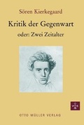 Cover: Kritik der Gegenwart oder: Zwei Zeitalter - Otto M&uuml;ller Verlag GmbH