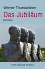 Cover: Das Jubil&auml;um - Otto M&uuml;ller Verlag GmbH