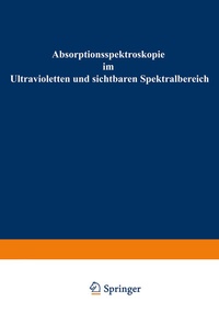 Abbildung von: Absorptionsspektroskopie im Ultravioletten und sichtbaren Spektralbereich - Vieweg+Teubner Verlag