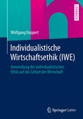 Cover: Individualistische Wirtschaftsethik (IWE) - Springer Gabler