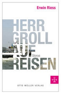 Enlarge image Cover: Herr Groll auf Reisen - Otto Müller Verlag GmbH