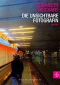 Cover: Die unsichtbare Fotografin - Otto M&uuml;ller Verlag GmbH