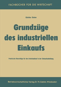 Abbildung von: Grundzüge des industriellen Einkaufs - Springer Gabler