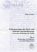 Cover: Fr&uuml;hnennungen der Nord- und Osttiroler Gemeindenamen. Von den Anf&auml;ngen bis 1500 / Fr&uuml;hnennungen der Nord- und Osttiroler Gemeindenamen. Von den Anf&auml;ngen bis 1500 - Praesens Verlag