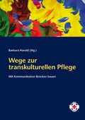 Cover: Wege zur transkulturellen Pflege - Facultas