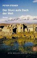 Cover: Der Sturz aufs Dach der Welt - Otto M&uuml;ller Verlag GmbH