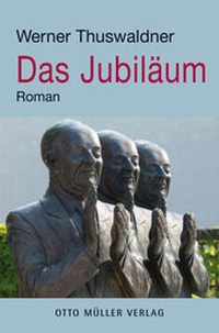 Enlarge image Cover: Das Jubiläum - Otto Müller Verlag GmbH