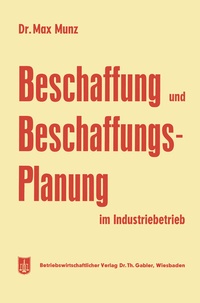 Abbildung von: Beschaffung und Beschaffungsplanung im Industriebetrieb - Springer Gabler