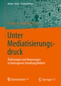 Cover: Unter Mediatisierungsdruck - Springer VS