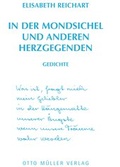 Cover: In der Mondsichel und anderen Herzgegenden - Otto M&uuml;ller Verlag GmbH