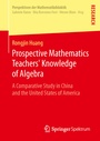 Cover: Prospective Mathematics Teachers' Knowledge of Algebra - Springer Spektrum