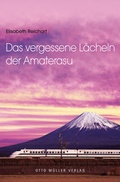 Cover: Das vergessene L&auml;cheln der Amaterasu - Otto M&uuml;ller Verlag GmbH