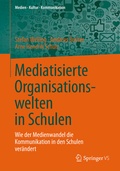 Cover: Mediatisierte Organisationswelten in Schulen - Springer VS