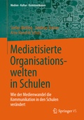 Cover: Mediatisierte Organisationswelten in Schulen - Springer VS