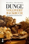 Cover: Dungls Vollwertbackbuch - Orac